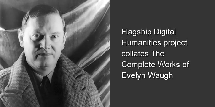 Project collates The Complete Works of Evelyn Waugh