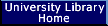 [University Library Home]
